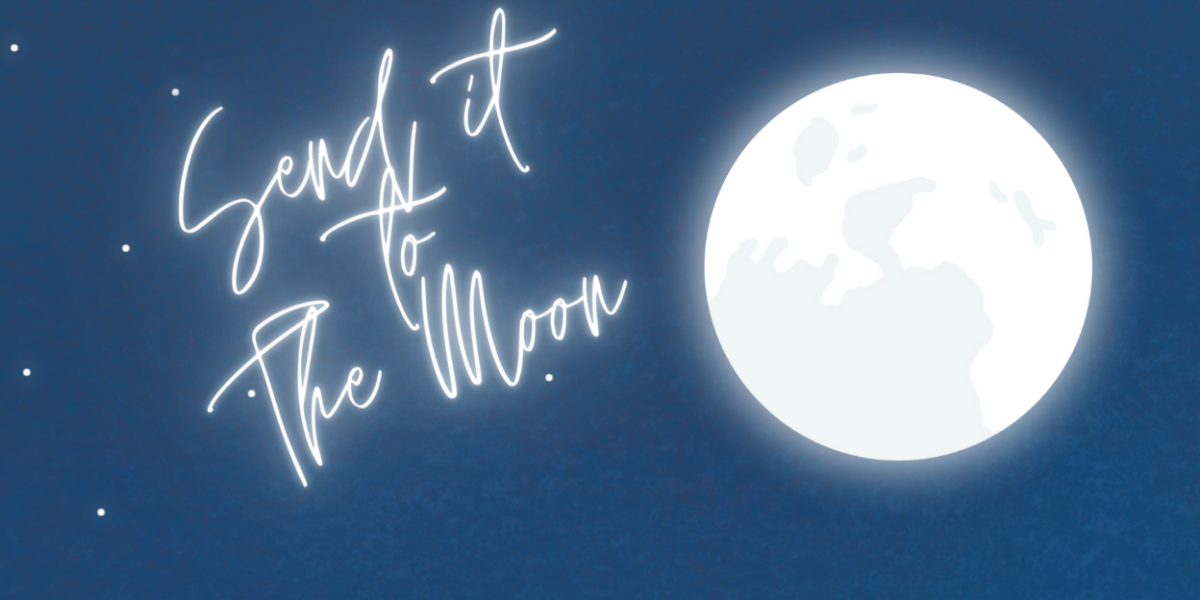 Banner for "Send it to the Moon" written in white text, next to a picture of the moon
